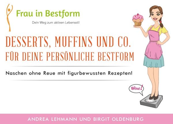 Produktbild: Desserts, Muffins und Co. f&uuml;r Deine pers&ouml;nliche Bestform