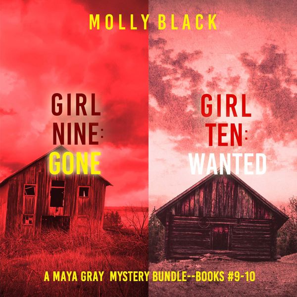 A Maya Gray FBI Suspense Thriller Bundle: Girl Nine: Gone ( & 9) and Girl Ten: Wanted ( & 10) - Molly Black, Audio, 9798341586703