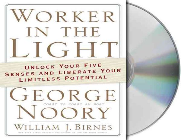 Produktbild: Worker in the Light: Unlock Your Five Senses and Liberate Your Limitless Potential