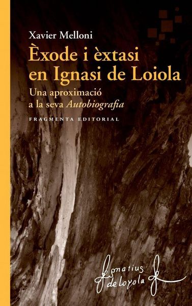 Produktbild: &Egrave;xode i &egrave;xtasi en Ignasi de Loiola : Una aproximaci&oacute; a la seva "Autobiografia"