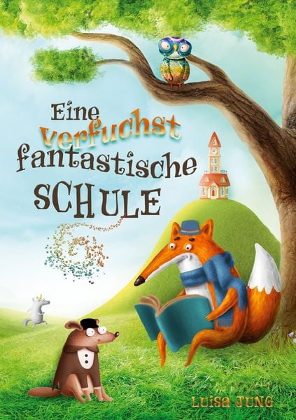 Eine verfuchst fantastische Schule, Taschenbuch von Luisa Jung, Lucid Page Media, 9783691041071