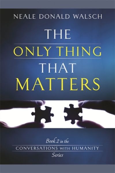 Produktbild: Walsch, N: The Only Thing That Matters