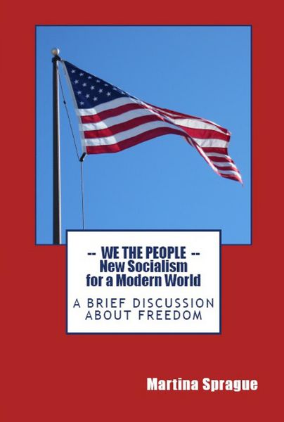 Produktbild: We the People: New Socialism for a Modern World: A Brief Discussion About Freedom
