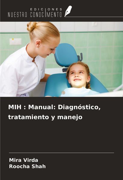 Produktbild: MIH : Manual: Diagn&oacute;stico, tratamiento y manejo