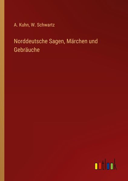 Produktbild: Norddeutsche Sagen, M&auml;rchen und Gebr&auml;uche