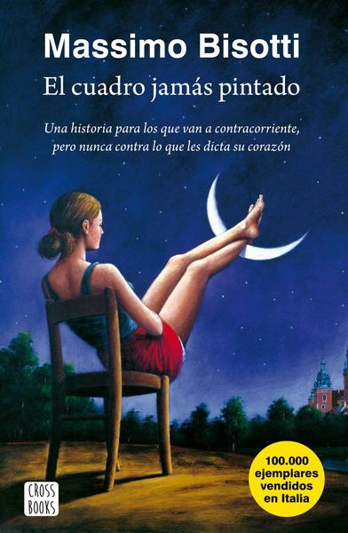 Produktbild: El cuadro jam&aacute;s pintado. Una historia para los que van a contracorriente, pero nunca contra lo que les dicta su coraz&oacute;n