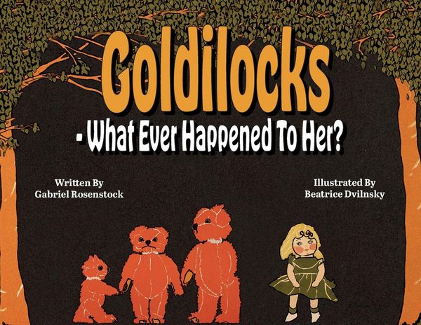 Produktbild: Goldilocks What Ever Happened To Her?