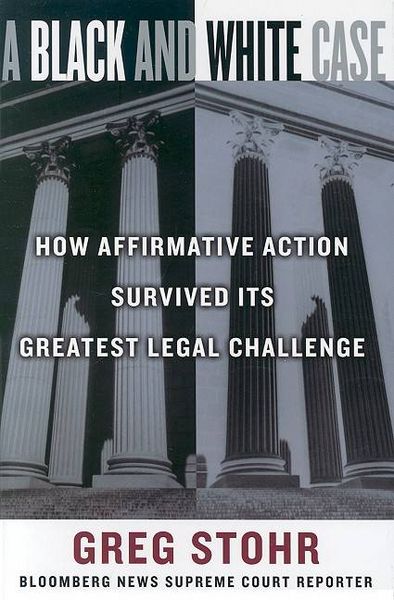 Produktbild: A Black and White Case: How Affirmative Action Survived Its Greatest Legal Challenge