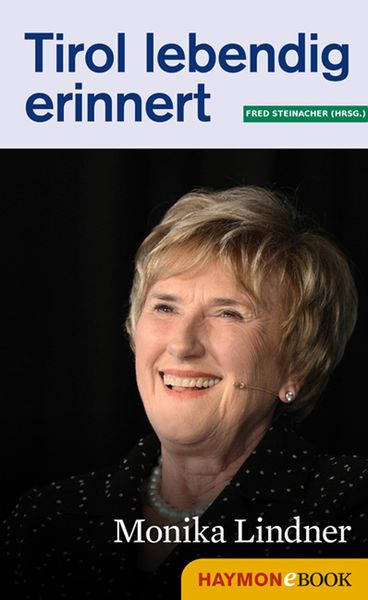 Produktbild: Tirol lebendig erinnert: Monika Lindner