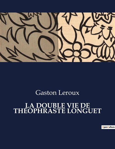 Produktbild: La Double Vie De Th&eacute;ophraste Longuet