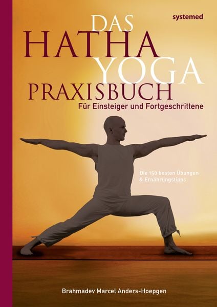 Das Hatha Yoga Praxisbuch