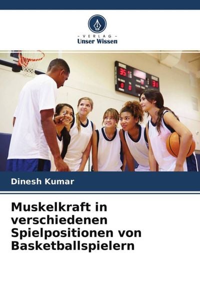 Produktbild: Muskelkraft in verschiedenen Spielpositionen von Basketballspielern