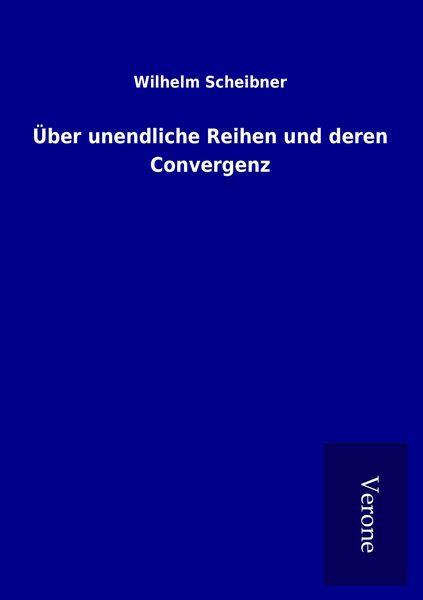 Produktbild: &Uuml;ber unendliche Reihen und deren Convergenz