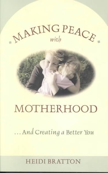 Produktbild: Bratton, H: Making Peace with Motherhood