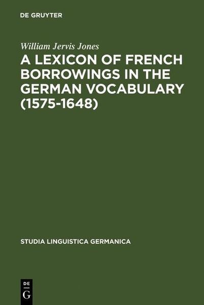 Produktbild: A Lexicon of French Borrowings in the German Vocabulary (1575-1648)