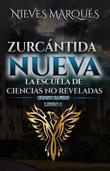 Produktbild: Zurc&aacute;ntida Nueva. La Escuela de Ciencias No Reveladas (Zurcantida Nueva, #1)