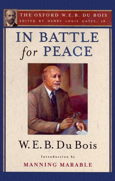 Produktbild: In Battle for Peace (The Oxford W. E. B. Du Bois)