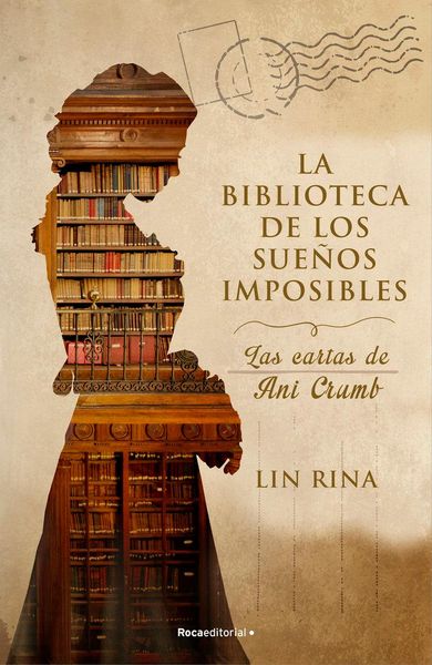 Produktbild: La Biblioteca de Los Sue&ntilde;os Imposibles/ The Library of Impossible Dreams: Las Cartas de Ani Crumb/ The Letters of Ani Crumb