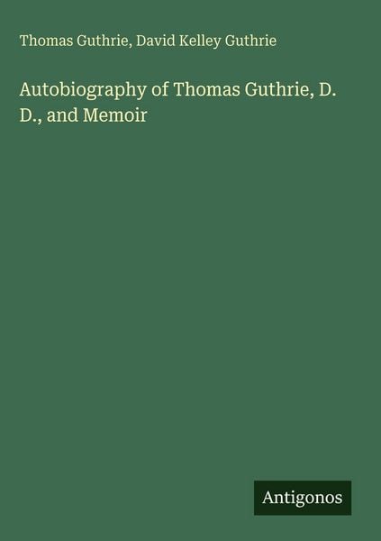 Produktbild: Autobiography of Thomas Guthrie, D. D., and Memoir