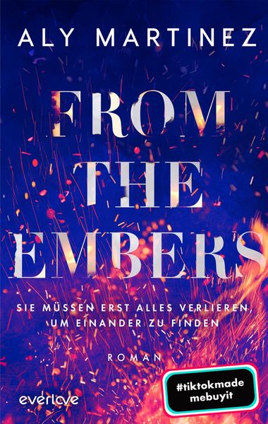 Produktbild: From the Embers &ndash; Sie m&uuml;ssen erst alles verlieren, um einander zu finden