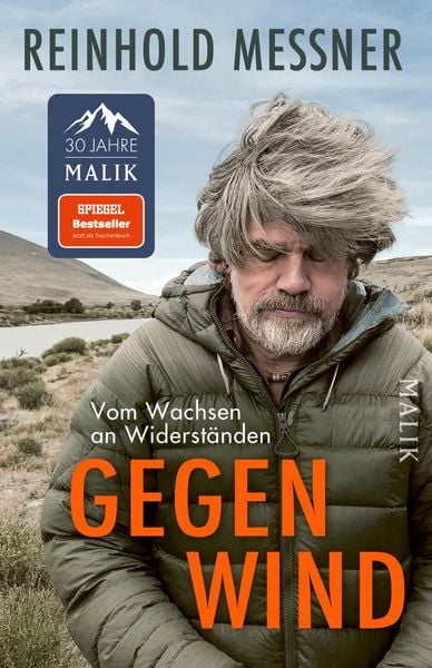 Gegenwind, Taschenbuch von Reinhold Messner, Malik Taschenbuch, 978-3-492-40739-7