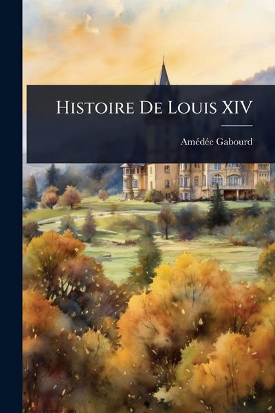 Produktbild: Histoire De Louis XIV