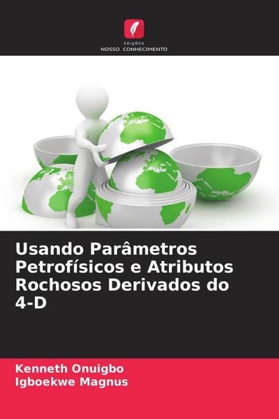 Produktbild: Usando Par&acirc;metros Petrof&iacute;sicos e Atributos Rochosos Derivados do 4-D