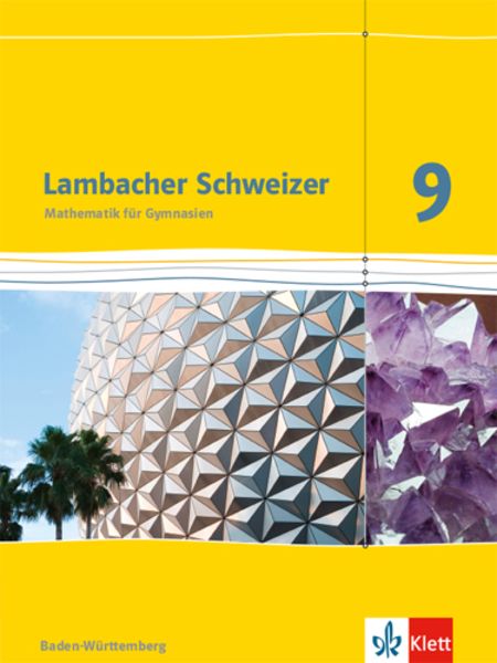 Lambacher Schweizer Mathematik 9. Schülerbuch Klasse 9. Ausgabe Baden-Württemberg, Gebundene Ausgabe von , Klett Schulbuchverlag, 978-3-12-733391-6