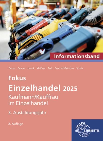 Fokus Einzelhandel 2025, 3. Ausbildungsjahr, Taschenbuch von Patrick Meissner,Martin Debus,Philipp Geimer,Michael Hauck,Katherina Roik,