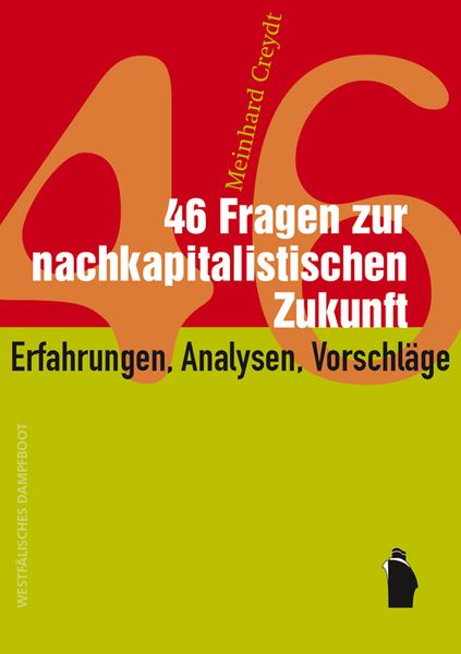 46 Fragen zur nachkapitalistischen Zukunft, Paperback von Meinhard Creydt, Westfälisches Dampfboot, 978-3-89691-851-2