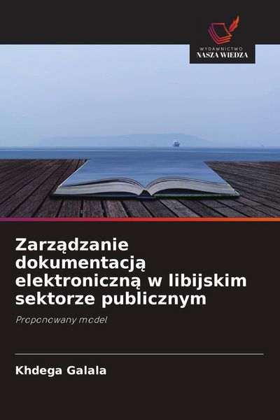 Produktbild: Zarz&iquest;dzanie dokumentacj&iquest; elektroniczn&iquest; w libijskim sektorze publicznym