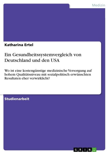 Produktbild: Ein Gesundheitssystemvergleich von Deutschland und den USA