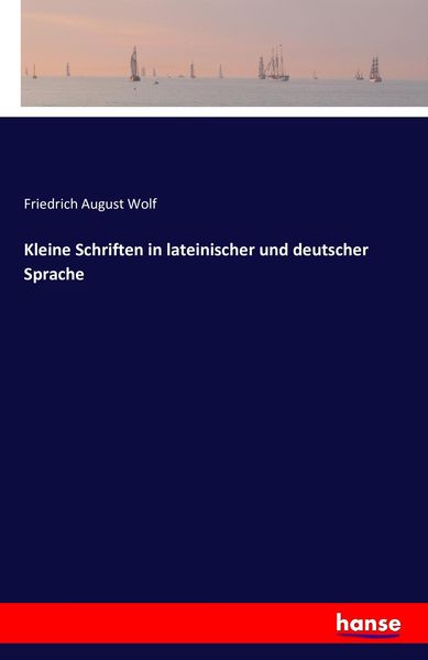Produktbild: Kleine Schriften in lateinischer und deutscher Sprache