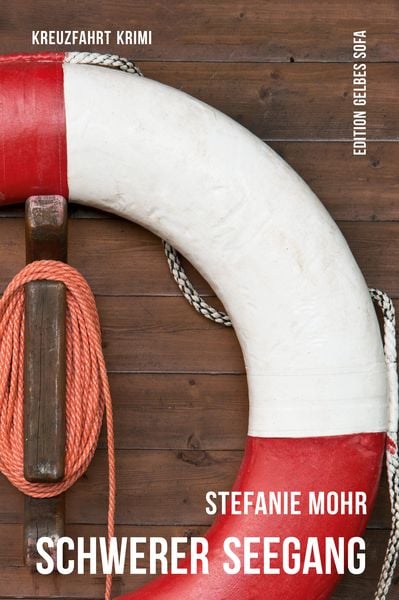 Schwerer Seegang, Taschenbuch von Stefanie Mohr, Edition Gelbes Sofa, 978-3-946035-22-0