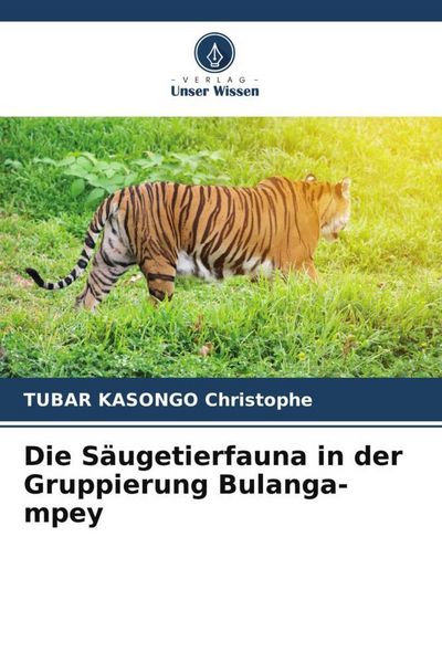 Produktbild: Die S&auml;ugetierfauna in der Gruppierung Bulanga-mpey