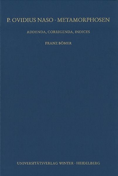 Produktbild: P. Ovidius Naso: Metamorphosen. Kommentar / Addenda, Corrigenda, Indices, Teil 1: Addenda und Corrigenda