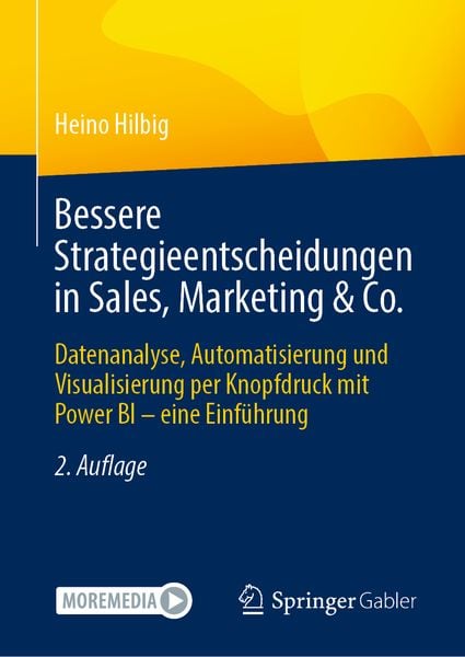 Bessere Strategieentscheidungen in Sales, Marketing & Co., Gebundene Ausgabe von Heino Hilbig, Springer Fachmedien Wiesbaden GmbH, 9783658446819