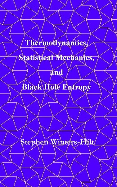 Produktbild: Thermodynamics, Statistical Mechanics, and Black Hole Entropy