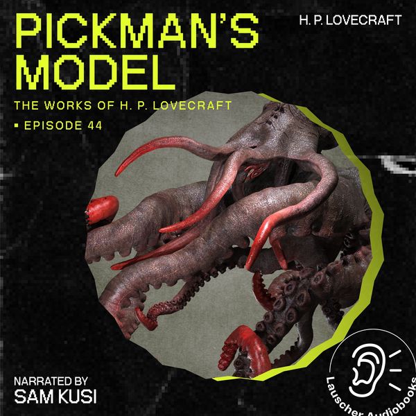 Produktbild: Pickman's Model (The Work of H. P. Lovecraft, Episode 44)