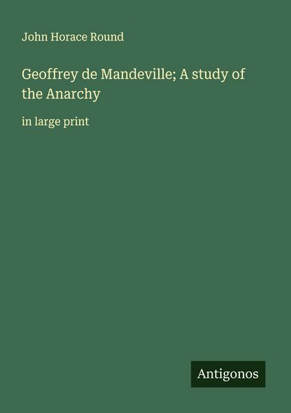 Produktbild: Geoffrey de Mandeville; A study of the Anarchy