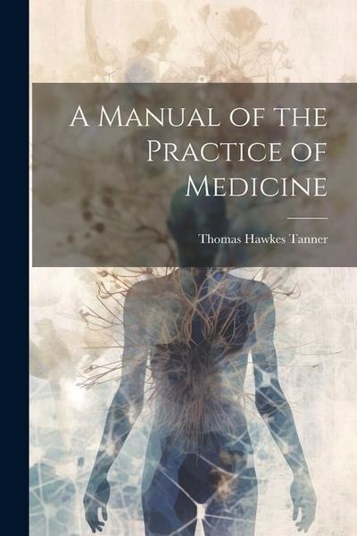Produktbild: A Manual of the Practice of Medicine