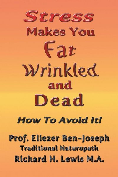 Produktbild: Stress Makes You Fat, Wrinkled and Dead