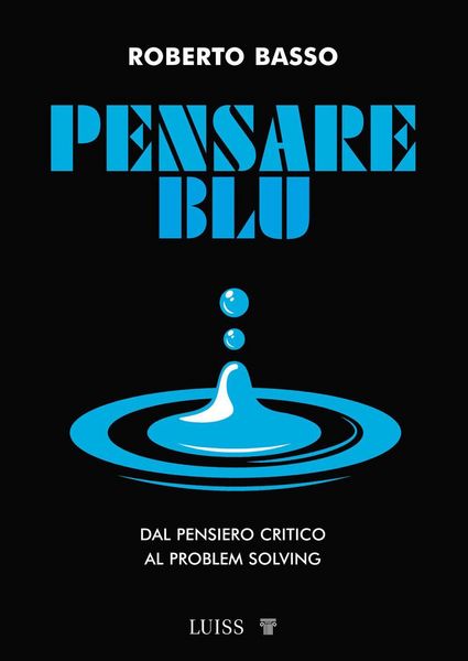 Produktbild: Pensare blu. Dal pensiero critico al problem solving