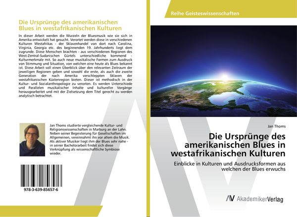 Die Ursprünge des amerikanischen Blues in westafrikanischen Kulturen, Taschenbuch von Jan Thoms, AV Akademikerverlag, 9783639856576