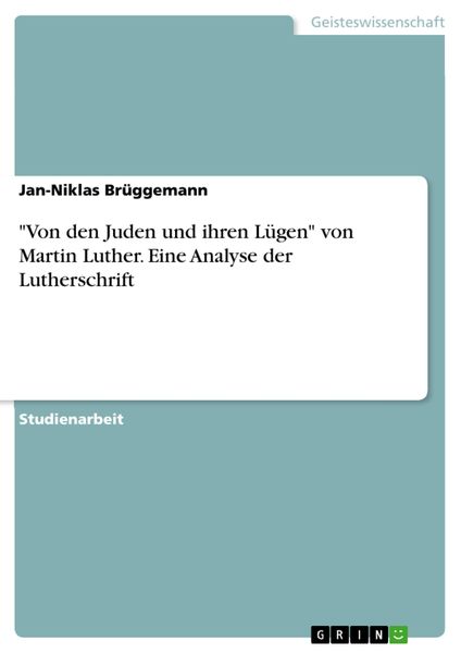Produktbild: "Von den Juden und ihren L&uuml;gen" von Martin Luther. Eine Analyse der Lutherschrift