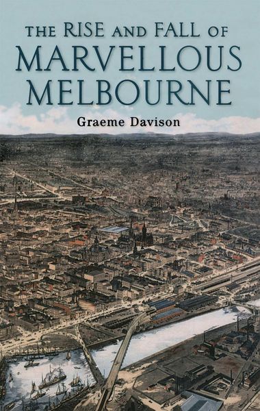 Produktbild: Rise And Fall Of Marvellous Melbourne