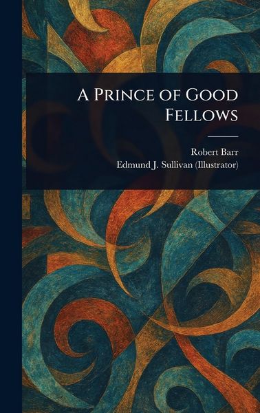Produktbild: A Prince of Good Fellows