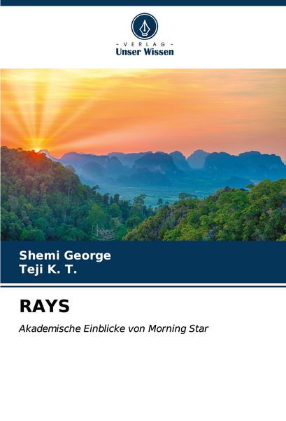 RAYS, Taschenbuch von Shemi George , Teji K. T., Verlag Unser Wissen, 9786207122653