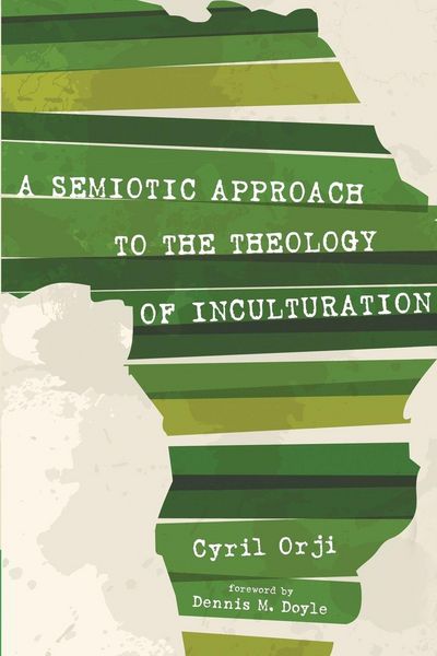 Produktbild: A Semiotic Approach to the Theology of Inculturation