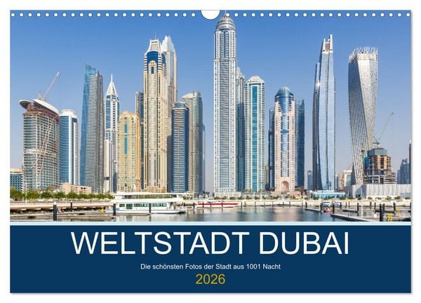 Weltstadt Dubai (Wandkalender 2026 DIN A3 quer), CALVENDO Monatskalender